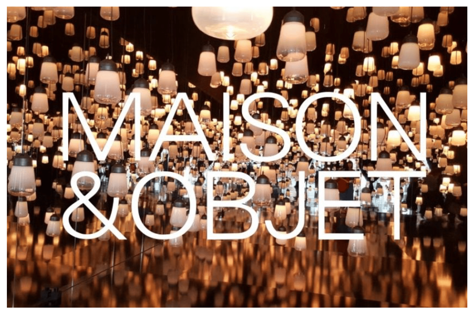 Maison&Objet: congress of professional artists and designers that can’t be missed